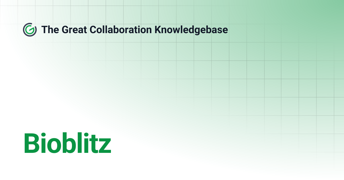 Bioblitz | The Great Collaboration Knowledgebase