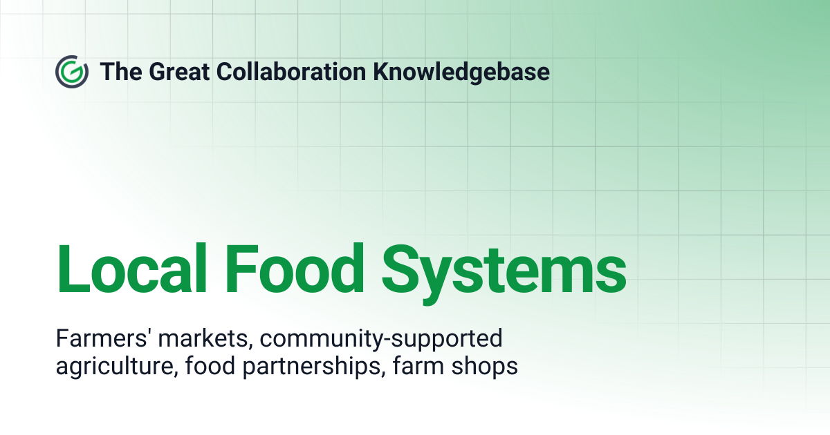 Local Food Systems | The Great Collaboration Knowledgebase