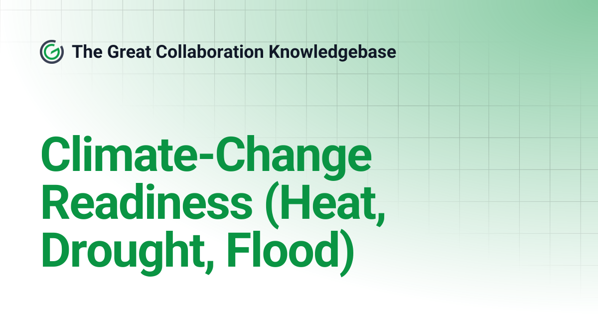 Climate-Change Readiness (Heat, Drought, Flood) | The Great ...