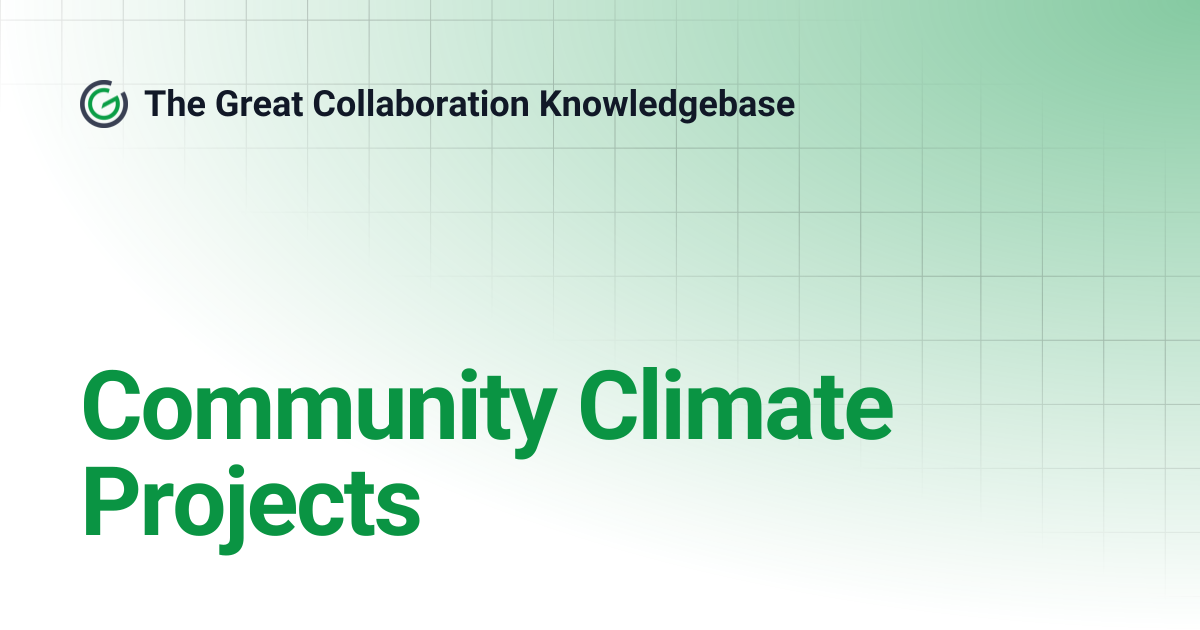 Community Climate Projects | The Great Collaboration Knowledgebase