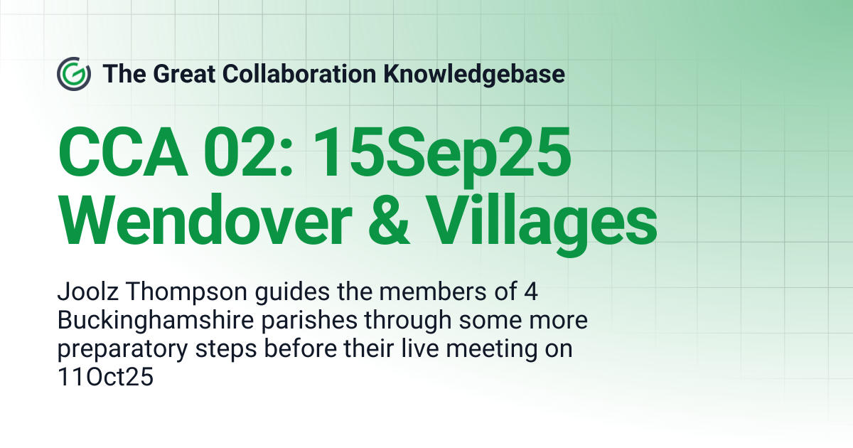 CCA 02: 15Sep25 Wendover & Villages | The Great Collaboration Knowledgebase