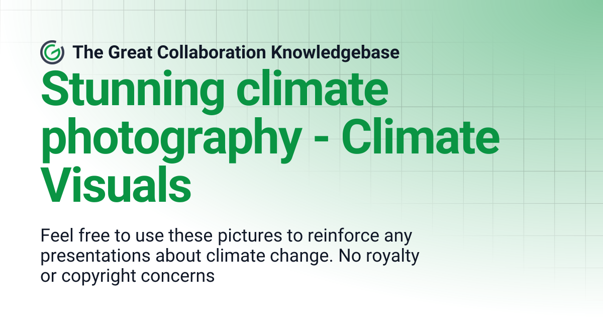 Stunning climate photography - Climate Visuals | The Great ...