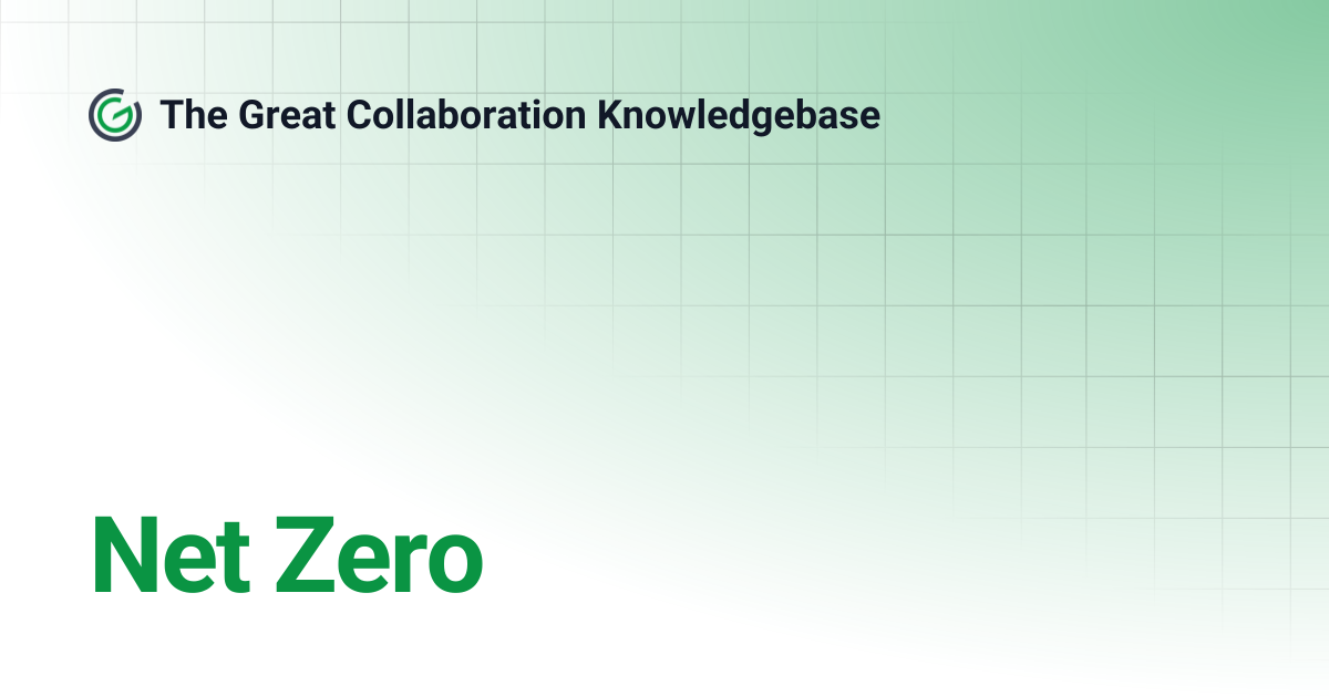 Net Zero | The Great Collaboration Knowledgebase